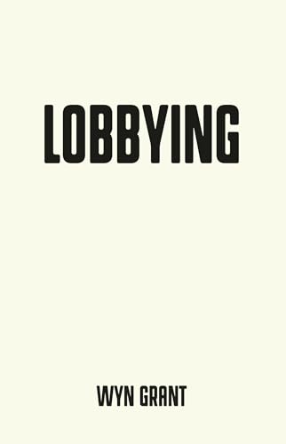 Beispielbild fr Lobbying: The Dark Side of Politics zum Verkauf von ThriftBooks-Dallas