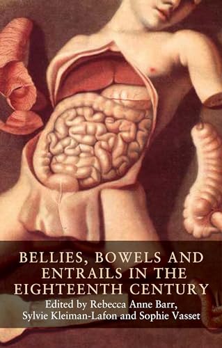 Beispielbild fr Bellies, Bowels and Entrails in the Eighteenth Century zum Verkauf von Blackwell's