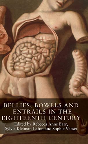 9781526127051: Bellies, Bowels and Entrails in the Eighteenth Century