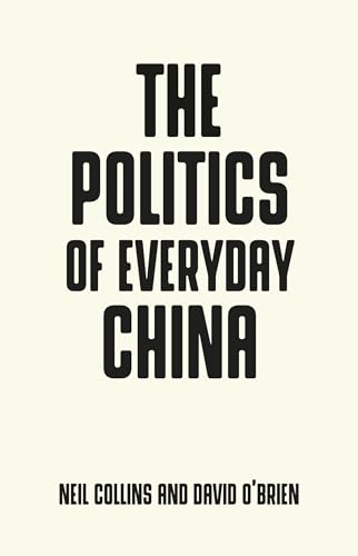 Imagen de archivo de The Politics of Everyday China Pocket Politics a la venta por PBShop.store US