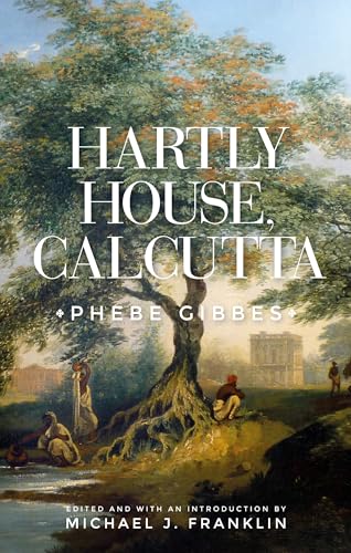 Imagen de archivo de Hartly House, Calcutta: Phebe Gibbes a la venta por TextbookRush