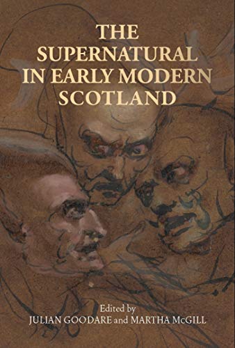 Beispielbild fr The Supernatural in Early Modern Scotland zum Verkauf von Chiron Media