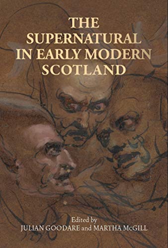 Imagen de archivo de The Supernatural in Early Modern Scotland a la venta por Chiron Media