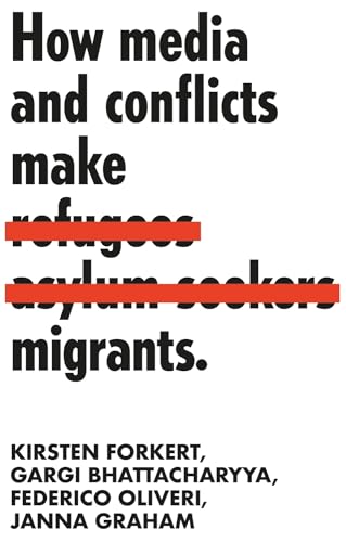 Stock image for How media and conflicts make migrants for sale by Keeps Books