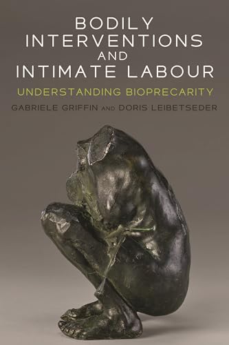 Imagen de archivo de Bodily Interventions and Intimate Labour: Understanding Bioprecarity a la venta por ThriftBooks-Atlanta