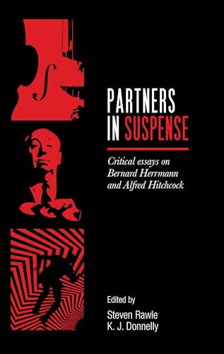Beispielbild fr Partners in suspense: Critical essays on Bernard Herrmann and Alfred Hitchcock zum Verkauf von Blackwell's