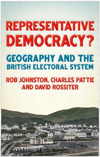 Imagen de archivo de Representative democracy?: Geography and the British electoral system a la venta por SecondSale