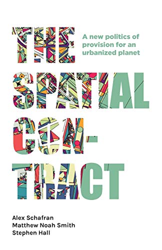 Stock image for The Spatial Contract (Manchester Capitalism) [Paperback] Schafran, Alex; Smith, Matthew Noah; Hall, Stephen; Williams, Karel and Moran, Mick (E) for sale by Brook Bookstore