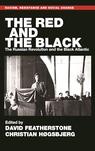 Beispielbild fr The Red and the Black: The Russian Revolution and the Black Atlantic zum Verkauf von Revaluation Books