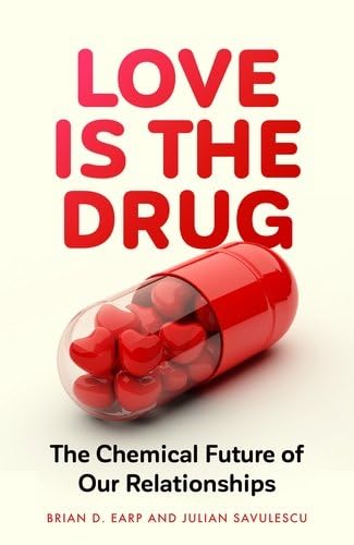 Imagen de archivo de Love is the Drug: The Chemical Future of Our Relationships a la venta por WorldofBooks