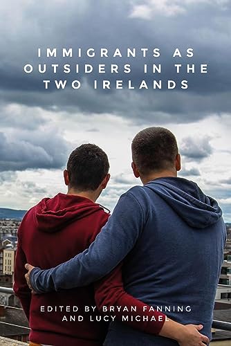 9781526145598: Immigrants as outsiders in the two Irelands