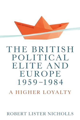 Beispielbild fr The British Political Elite and Europe, 1959-1984 zum Verkauf von Blackwell's