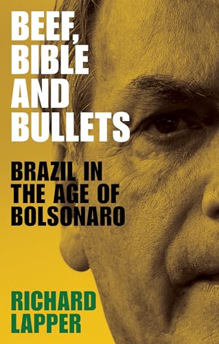 

Beef, Bible and bullets: Brazil in the age of Bolsonaro