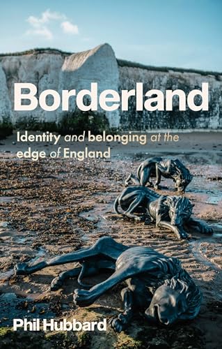 9781526153869: Borderland: Identity and belonging at the edge of England