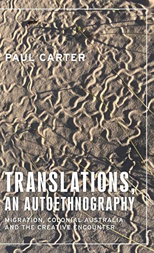 Stock image for Translations, an Autoethnography: Migration, Colonial Australia and the Creative Encounter for sale by Revaluation Books