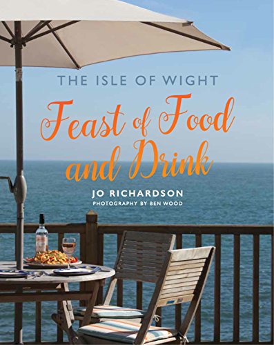 Stock image for The Isle of Wight Feast of Food and Drink for sale by AwesomeBooks