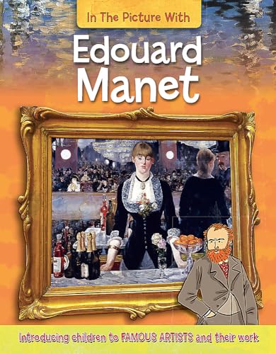 9781526300348: In the Picture With Edouard Manet