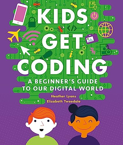 Imagen de archivo de A Beginner's Guide to Our Digital World (Kids Get Coding) a la venta por AwesomeBooks