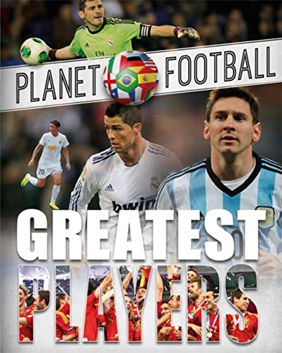 Beispielbild fr Planet Football: Greatest Players zum Verkauf von Dream Books Co.