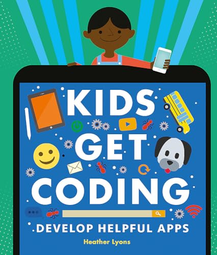 Beispielbild fr Develop Helpful Apps (Kids Get Coding) zum Verkauf von Chiron Media