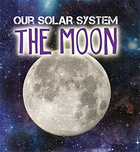 9781526302915: The Moon (Our Solar System)