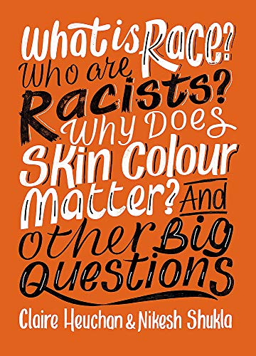 Beispielbild fr What is Race? Who are Racists? Why Does Skin Colour Matter? And Other Big Questions zum Verkauf von WorldofBooks