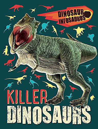 Beispielbild fr Dinosaur Infosaurus: Killer Dinosaurs: Katie Woolley zum Verkauf von WorldofBooks