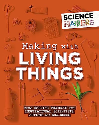 Stock image for Making With Living Things for sale by Blackwell's