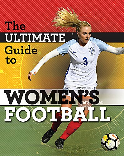 Beispielbild fr The Ultimate Guide to Women's Football zum Verkauf von Better World Books Ltd