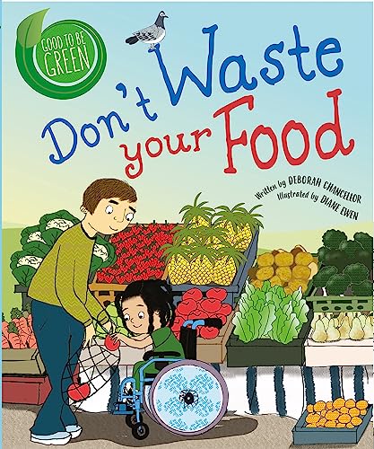 Imagen de archivo de Dont Waste Your Food (Think Green) a la venta por Bookoutlet1