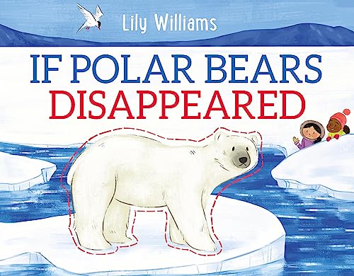 9781526308979: If Polar Bears Disappeared