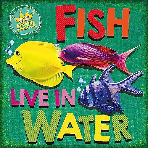 Stock image for Fish Live in Water for sale by Blackwell's