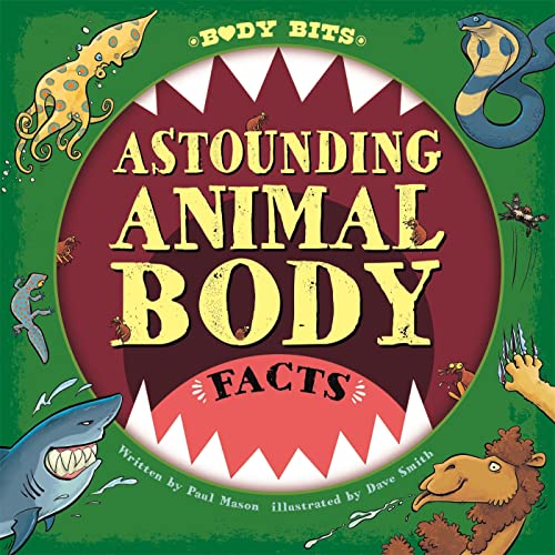 Stock image for Astounding Animal Body Facts for sale by Blackwell's