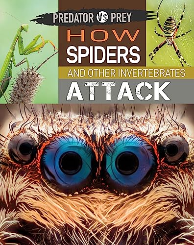 Beispielbild fr How Spiders and Other Invertebrates Attack zum Verkauf von Blackwell's