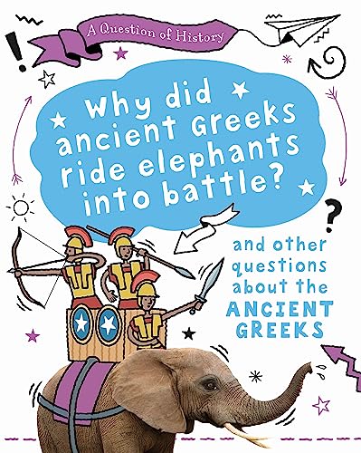 Beispielbild fr Why Did Ancient Greeks Ride Elephants Into Battle? zum Verkauf von Blackwell's