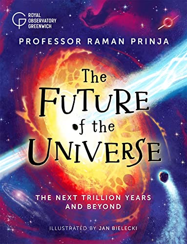 Beispielbild fr The Future of the Universe: The next trillion years and beyond zum Verkauf von WorldofBooks