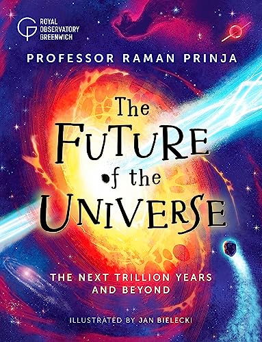 9781526316462: The Future of the Universe: The next trillion years and beyond