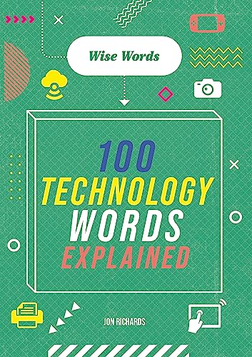Stock image for 100 Technology Words Explained for sale by Blackwell's