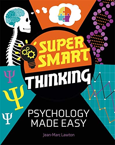 Stock image for Super Smart Thinking: Psychology Made Easy for sale by GF Books, Inc.