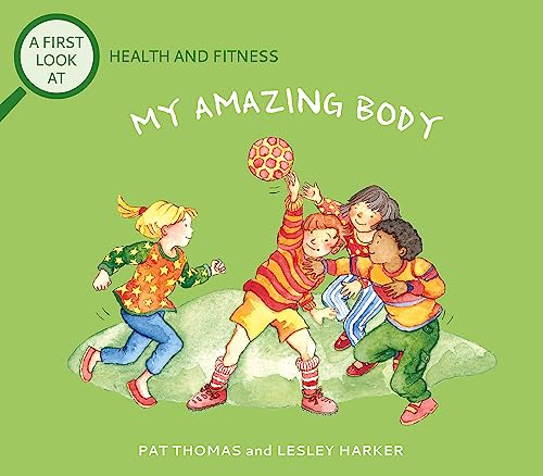 Imagen de archivo de Health and Fitness: My Amazing Body (A First Look At) a la venta por Bestsellersuk