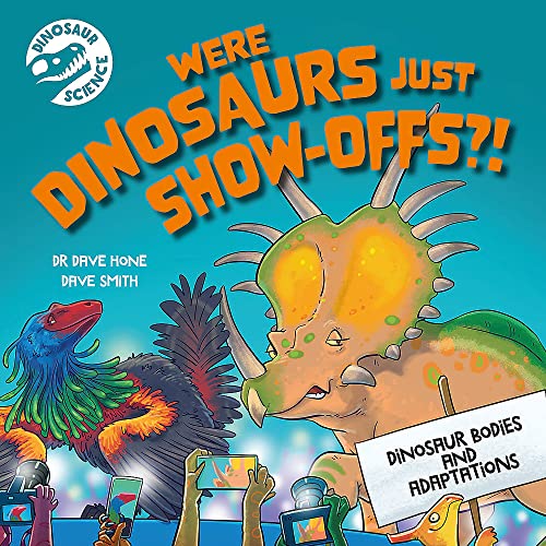 Beispielbild fr Were Dinosaurs Just Show-Offs?! zum Verkauf von Blackwell's