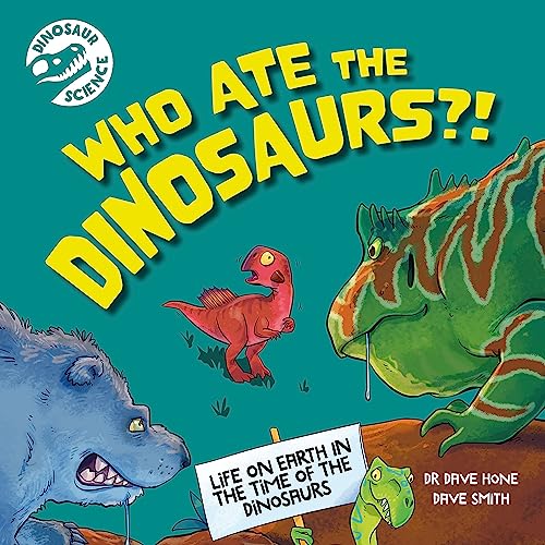 Beispielbild fr Who Ate the Dinosaurs?! zum Verkauf von AwesomeBooks