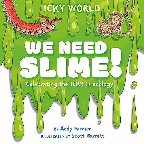Stock image for We Need Slime! for sale by Blackwell's