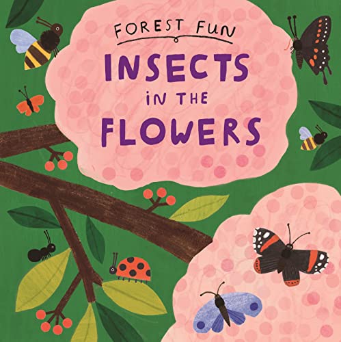 Beispielbild fr Insects in the Flowers zum Verkauf von Blackwell's