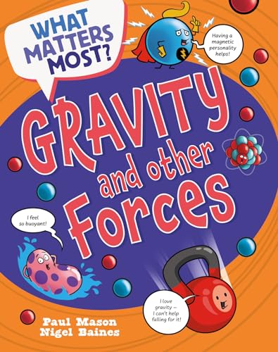 Imagen de archivo de What Matters Most?: Gravity and Other Forces a la venta por Kennys Bookshop and Art Galleries Ltd.