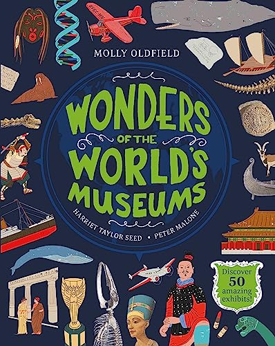 Beispielbild fr Wonders of the World's Museums: Discover 50 amazing exhibits! zum Verkauf von WorldofBooks