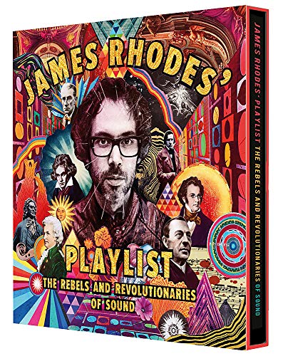 Stock image for James Rhodes' Playlist: The Rebels and Revolutionaries of Sound for sale by Chiron Media