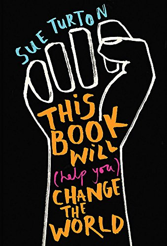 Imagen de archivo de This Book Will (Help You) Change the World a la venta por Better World Books