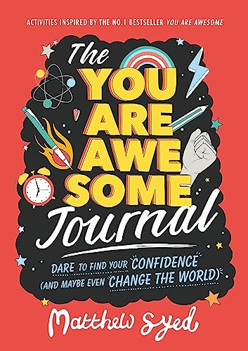 Stock image for The You Are Awesome Journal: Dare to find your confidence (and maybe even change the world) for sale by WorldofBooks