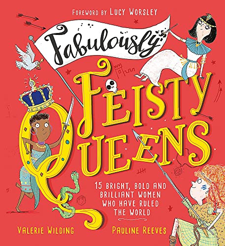 Imagen de archivo de Fabulously Feisty Queens: 15 of the brightest and boldest women who have ruled the world a la venta por PlumCircle